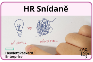 PŘIPRAVUJEME: 11.12.2025, HR Snídaně | Mindfulness jako "mind-fitness"